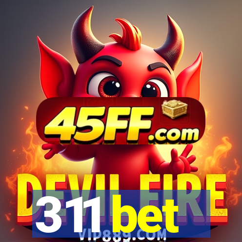 311 bet